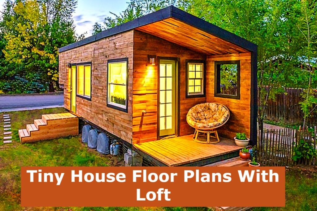 Tiny House Floor Plans With Loft
